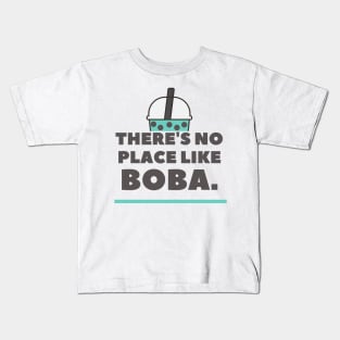 No Place Like Boba Kids T-Shirt